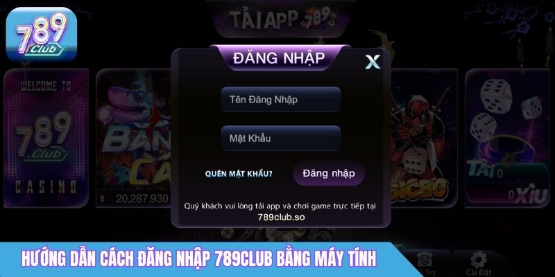 Đăng Nhập 789Club: Cách Truy Cập Nhanh & Ổn Định 2 Hướng dẫn cách đăng nhập 789Club bằng máy tính