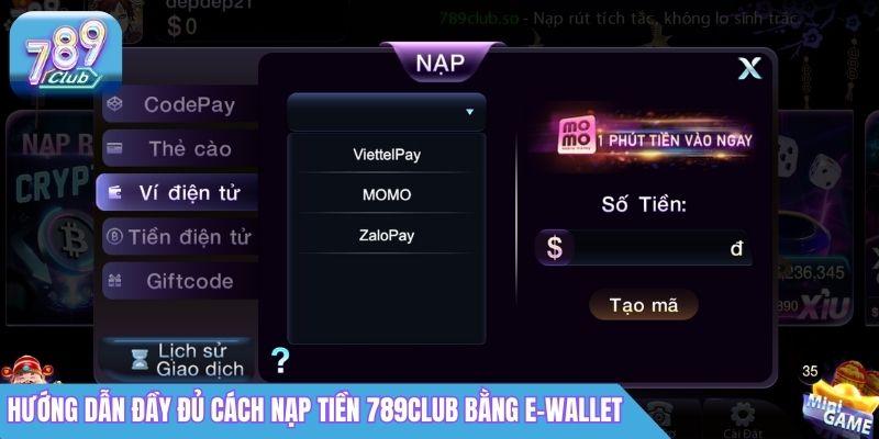 Nạp Tiền 789Club: Hướng Dẫn Chi Tiết & An Toàn 2 Hướng dẫn đầy đủ cách nạp tiền 789Club bằng e-wallet