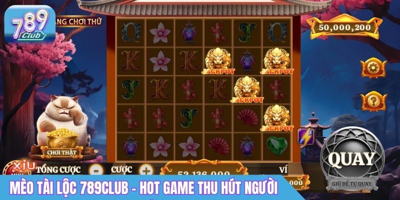 Mèo Tài Lộc 789Club - Hot game thu hút người chơi