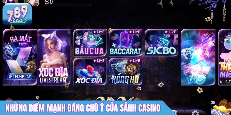 Những điểm mạnh đáng chú ý của sảnh Casino