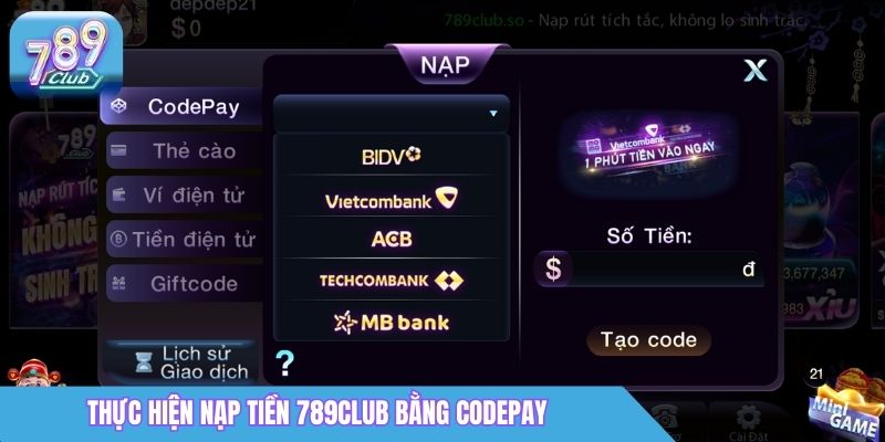Nạp Tiền 789Club: Hướng Dẫn Chi Tiết & An Toàn 3 Thực hiện nạp tiền 789Club bằng CodePay